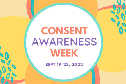 Text reads Consent Awareness Week, Sept 19- 23, 2022